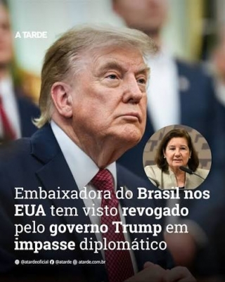 Trump revogou visto de embaixador brasileiro
